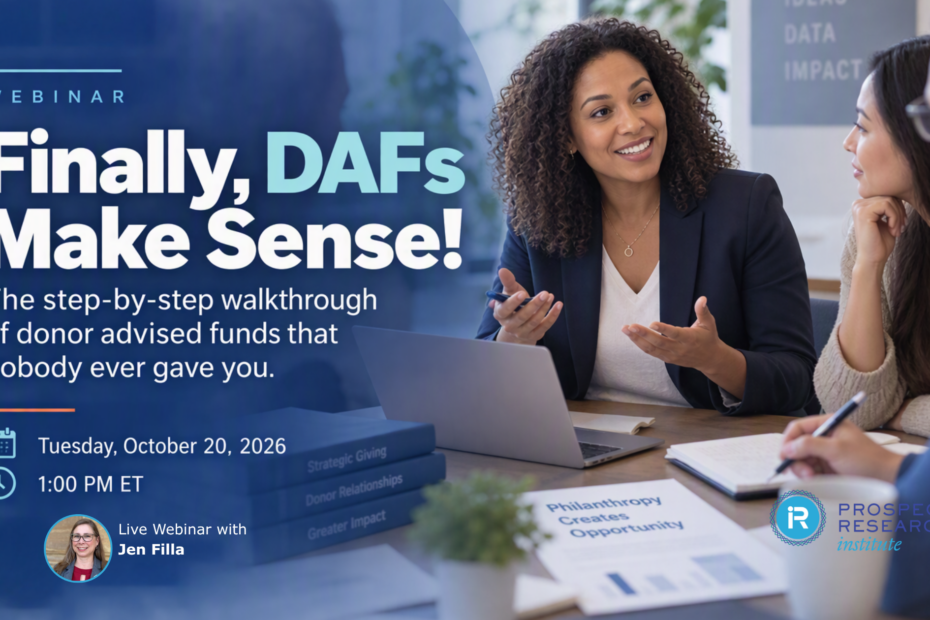 Promotional graphic for a Prospect Research Institute webinar titled “Finally, DAFs Make Sense!” featuring a professional fundraising team gathered around a conference table discussing donor advised funds. The graphic highlights a step-by-step walkthrough of DAFs led by Jen Filla on October 20, 2026, at 1:00 PM ET.
